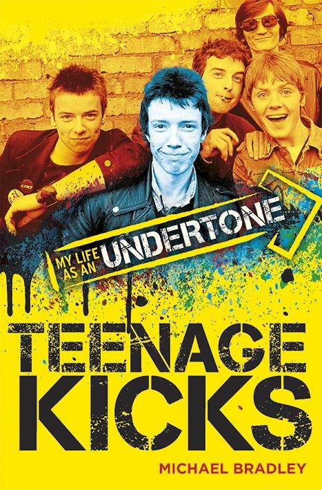 Book cover image for Teenage Kicks: My Life as an Undertone ISBN: 9781785581809