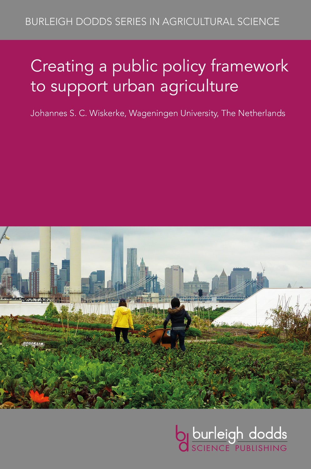 Book cover image for Creating a public policy framework to support urban agriculture ISBN: 9781786766335