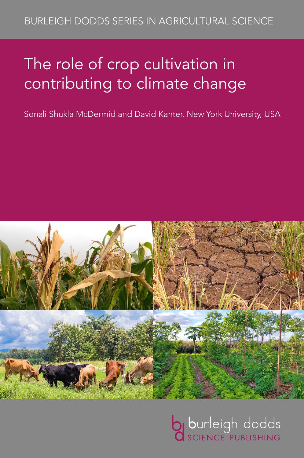 Book cover image for The role of crop cultivation in contributing to climate change ISBN: 9781786767400