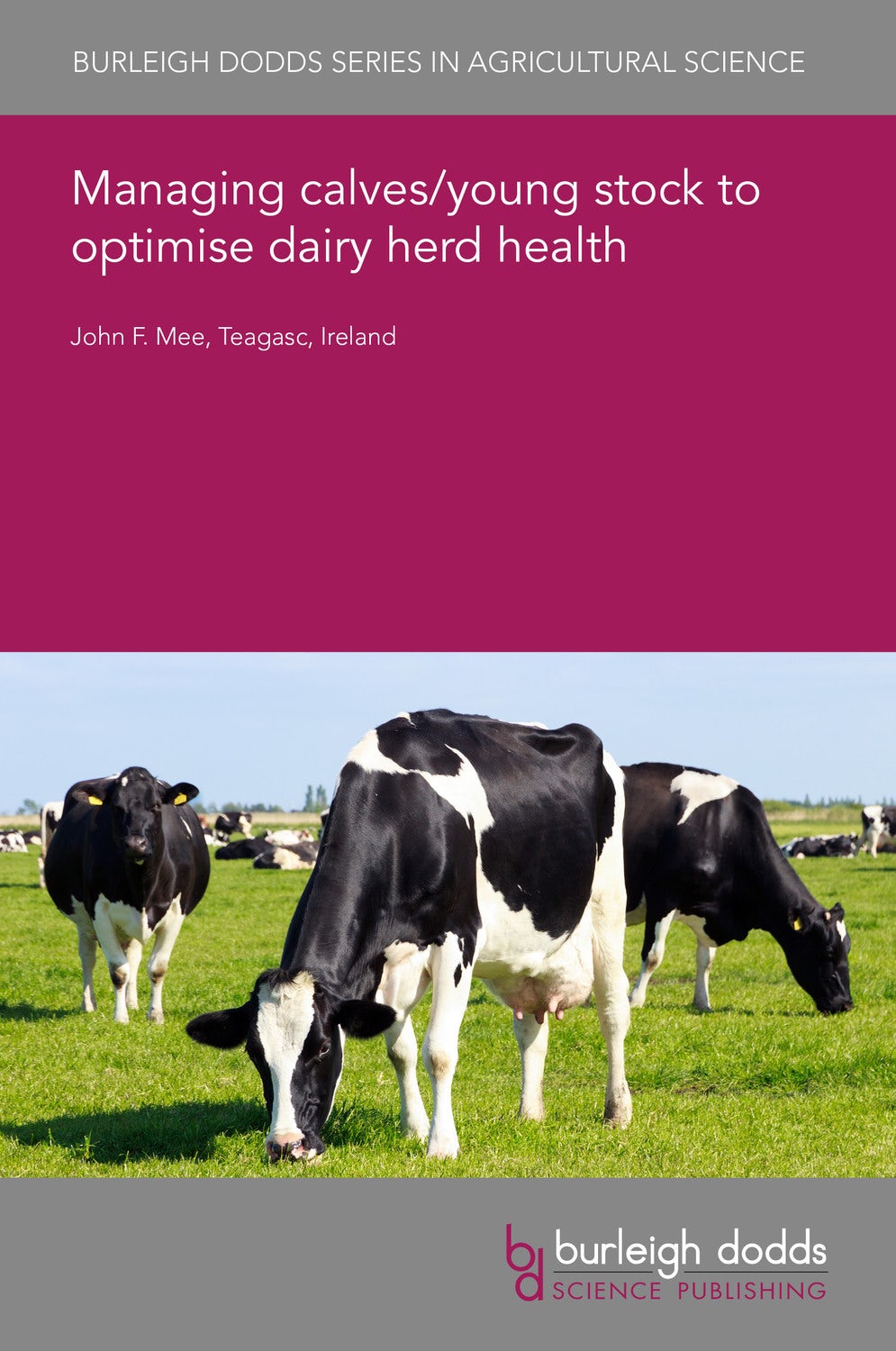 Book cover image for Managing calves/young stock to optimise dairy herd health ISBN: 9781786769350