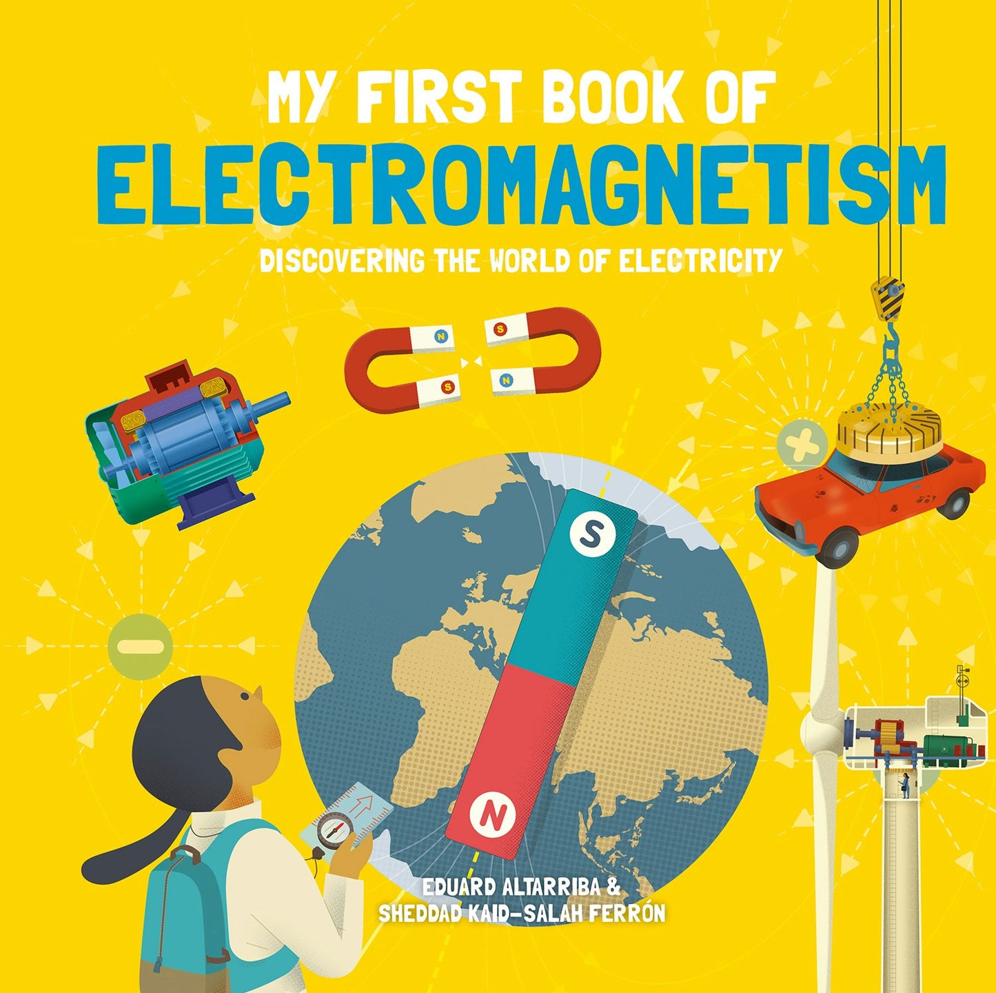 Book cover image for My First Book of Electromagnetism ISBN: 9781787081246