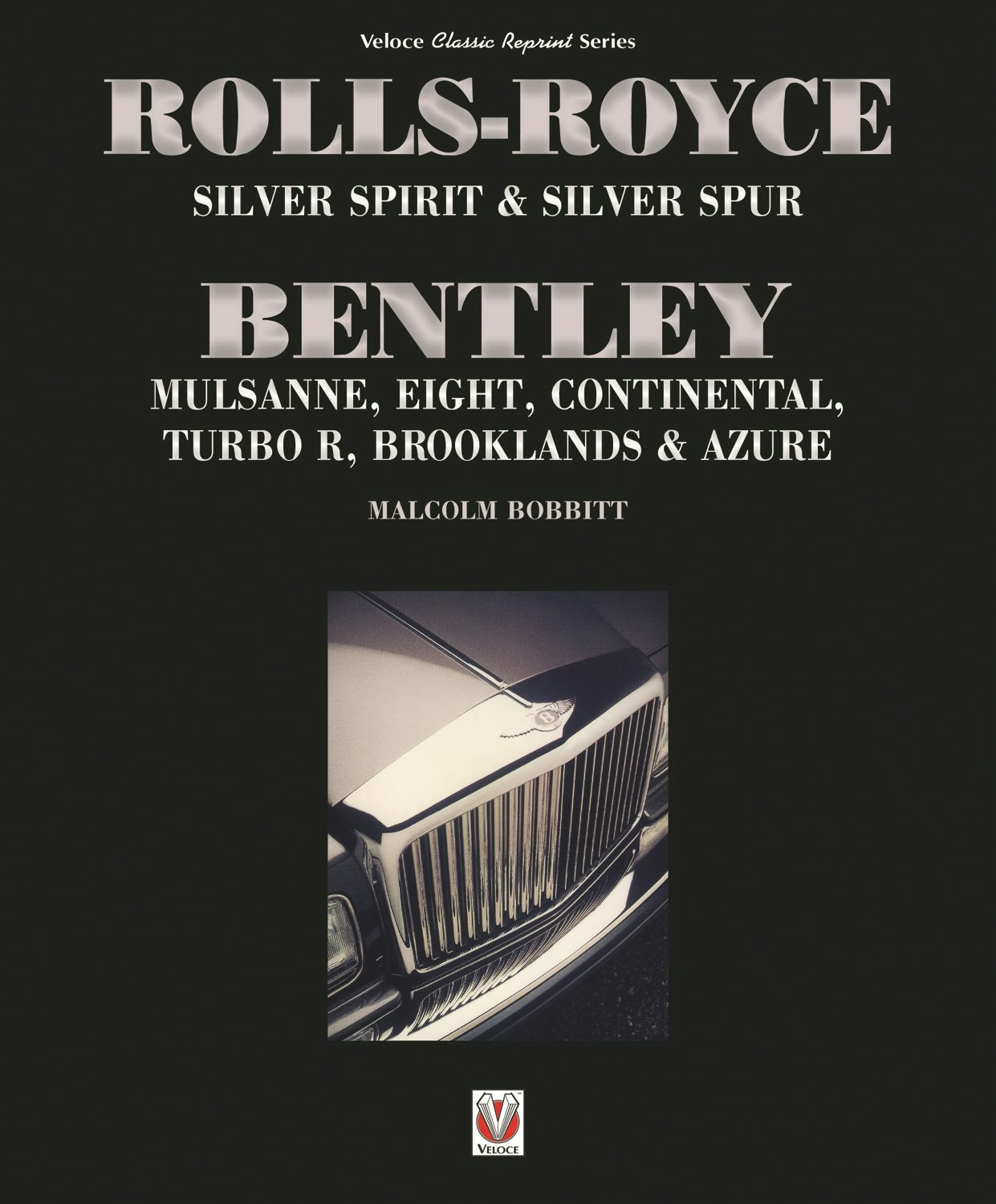 Book cover image for Rolls-Royce Silver Spirit & Silver Spur, Bentley Mulsanne, Eight, Continental, Brooklands & Azure ISBN: 9781787110960