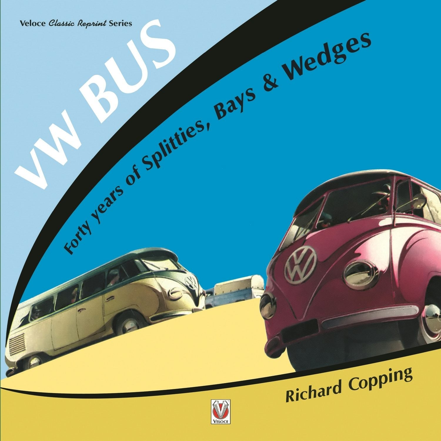 Book cover image for VW Bus - 40 years of Splitties, Bays & Wedges ISBN: 9781787111233