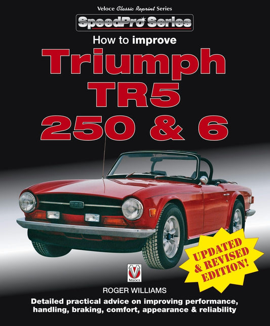 How to Improve Triumph TR5, 250 & 6 - Updated & Revised Edition!