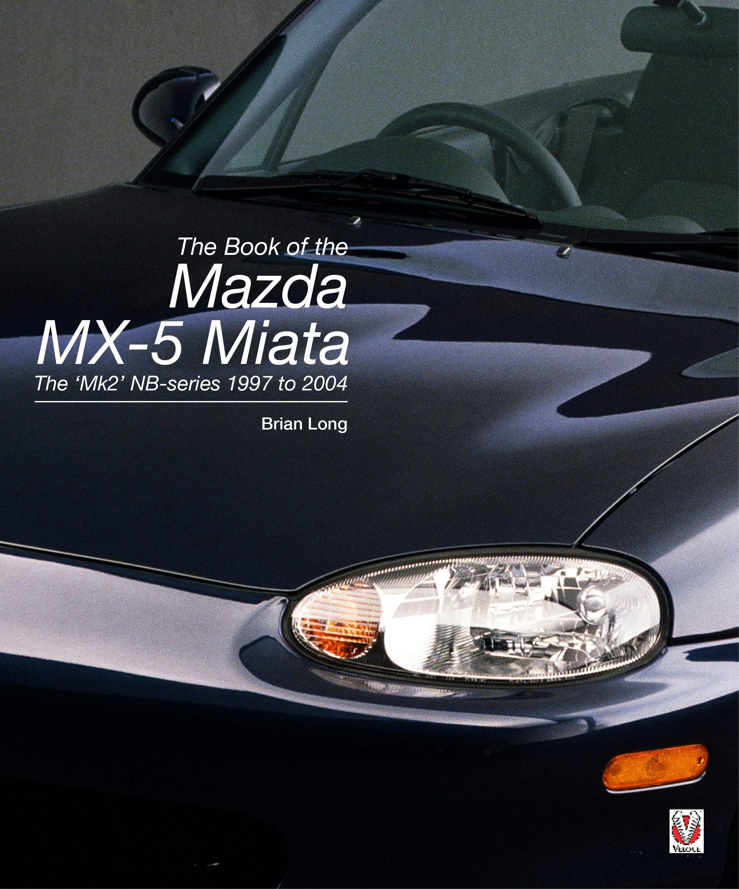 Book cover image for The book of the Mazda MX-5 Miata ISBN: 9781787111936