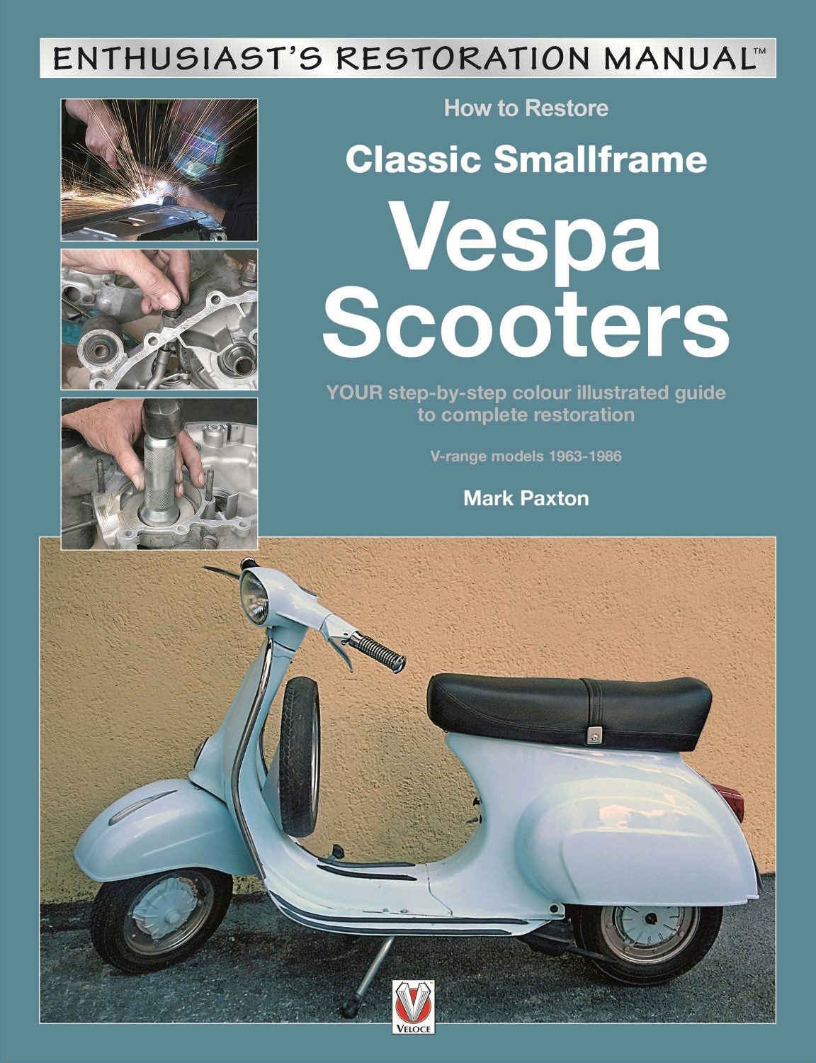 Book cover image for How to Restore Classic Smallframe Vespa Scooters ISBN: 9781787114081