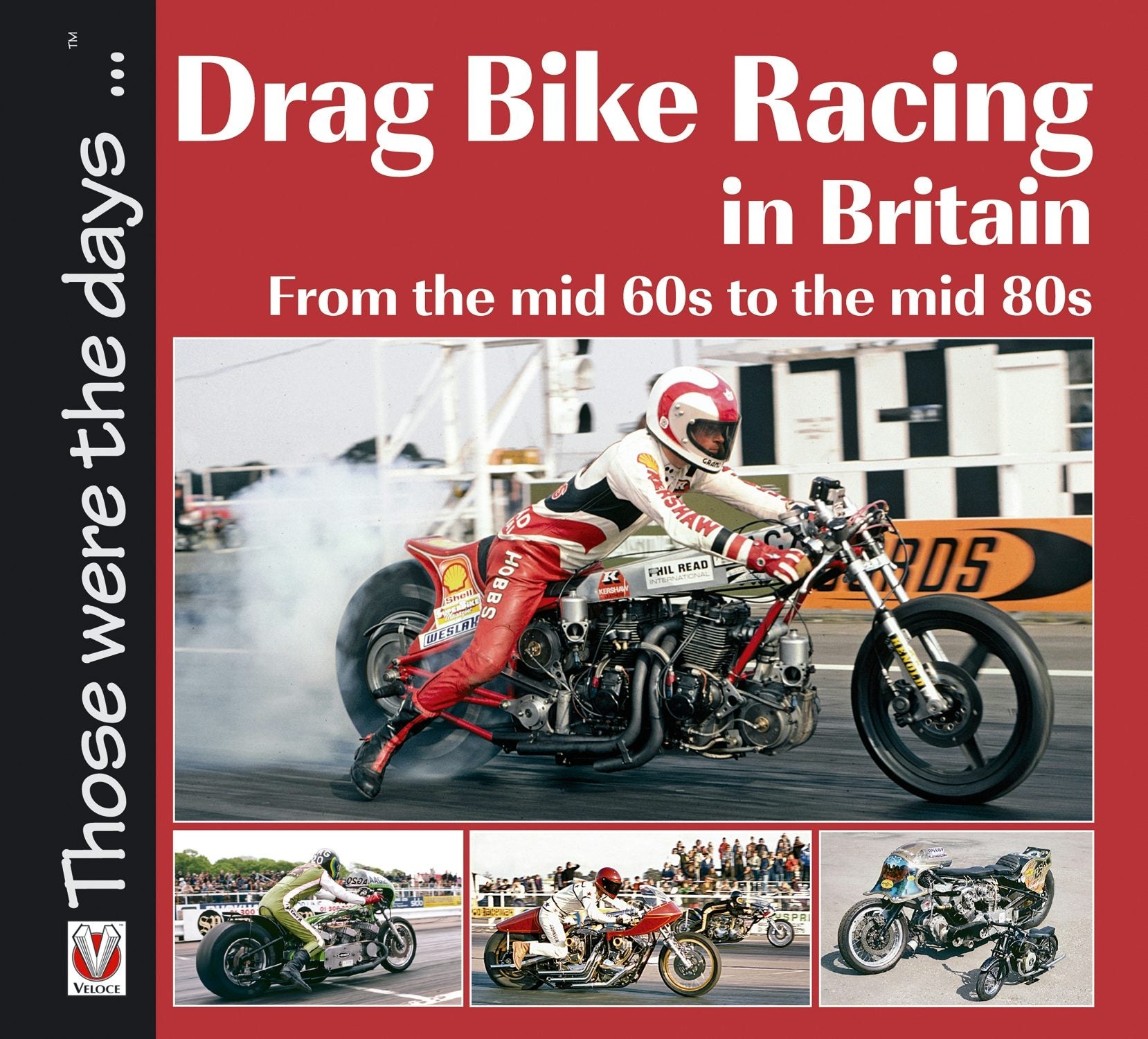 Book cover image for Drag Bike Racing in Britain ISBN: 9781787114982