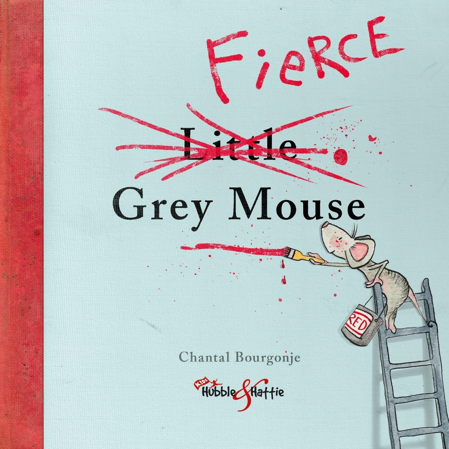 Book cover image for Fierce Grey Mouse ISBN: 9781787115309