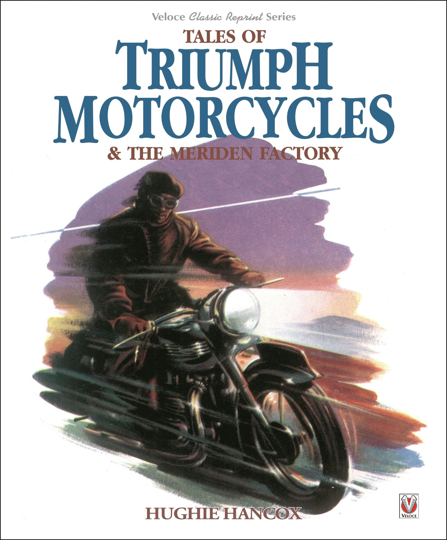Book cover image for Tales of Triumph Motorcycles & the Meriden Factory ISBN: 9781787115491