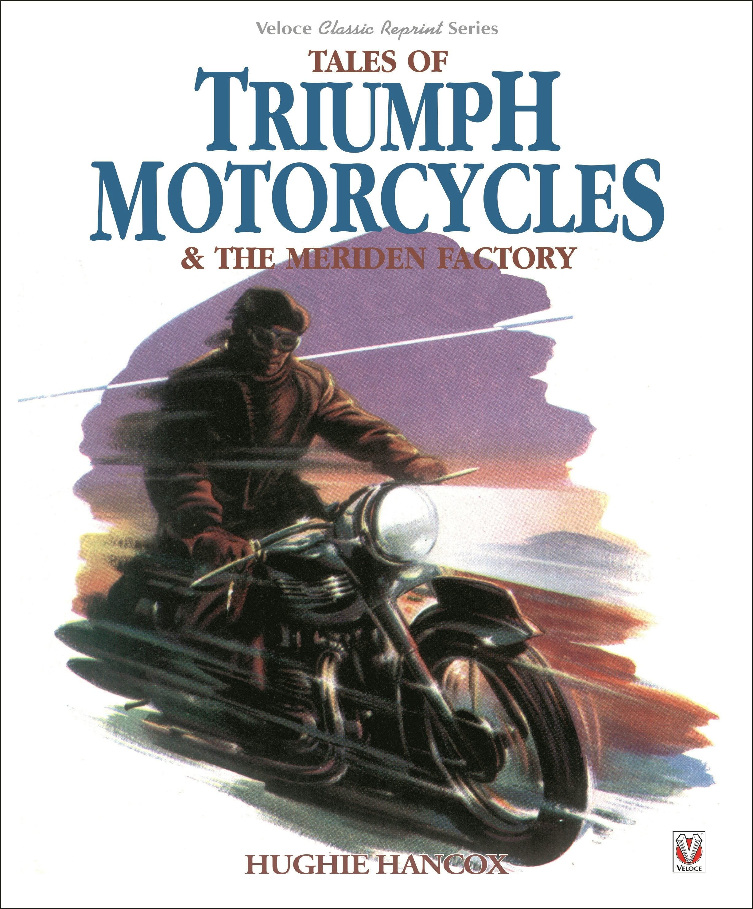 Book cover image for Tales of Triumph Motorcycles & the Meriden Factory ISBN: 9781787115491