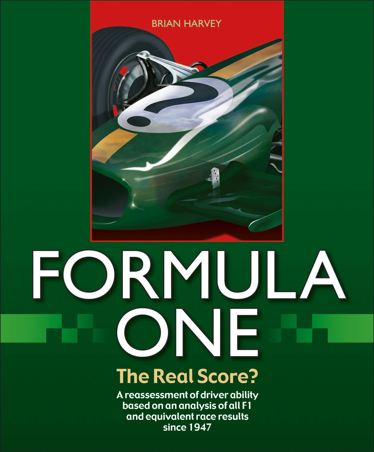 Book cover image for Formula One - The Real Score? ISBN: 9781787117112