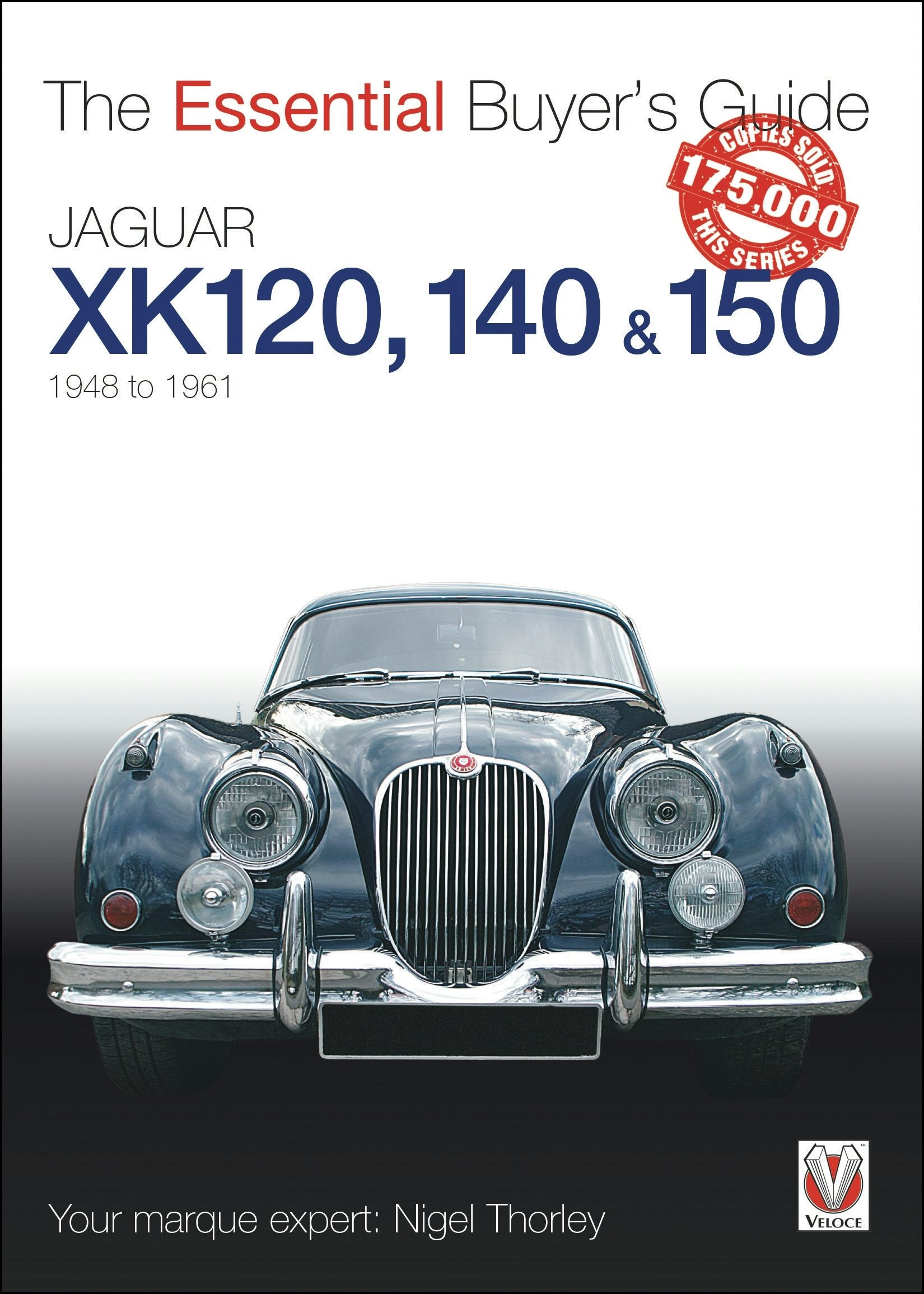 Book cover image for Jaguar XK 120, 140 & 150 ISBN: 9781787118706