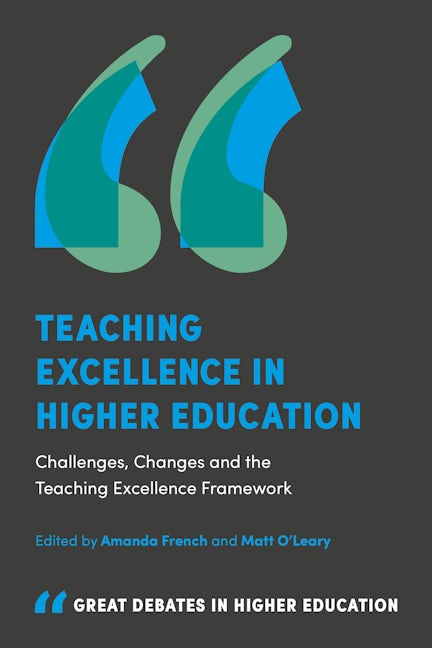Book cover image for Teaching Excellence in Higher Education ISBN: 9781787147621