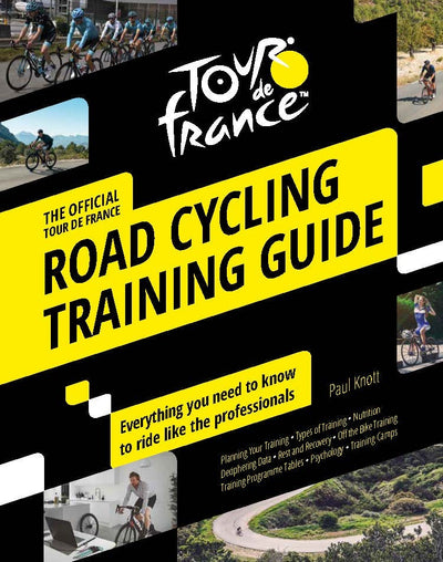 Cover image for Tour de France Road Cycling Training Guide, isbn: 9781787397514