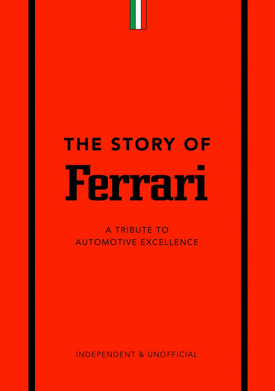 Cover image for The Story of Ferrari, isbn: 9781787399242