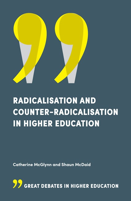 Book cover image for Radicalisation and Counter-Radicalisation in Higher Education ISBN: 9781787560055