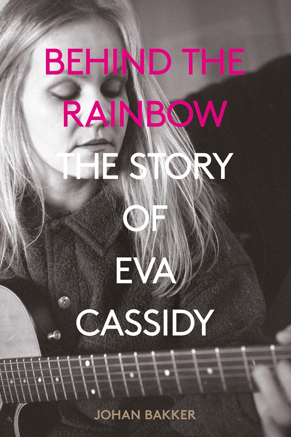 Book cover image for Behind the Rainbow: The Tragic Life of Eva Cassidy ISBN: 9781787601031
