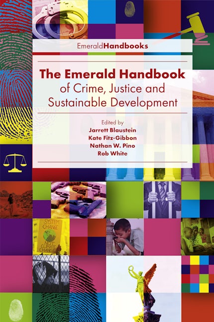 Book cover image for The Emerald Handbook of Crime, Justice and Sustainable Development ISBN: 9781787693562