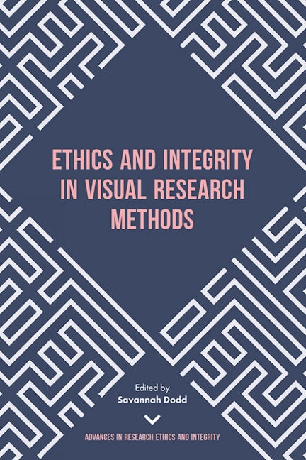 Book cover image for Ethics and Integrity in Visual Research Methods ISBN: 9781787694200