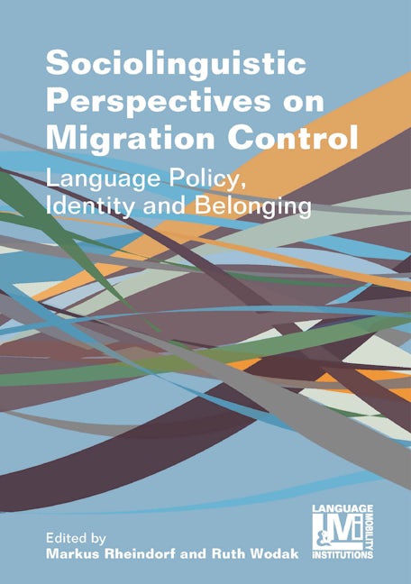Book cover image for Sociolinguistic Perspectives on Migration Control ISBN: 9781788924672