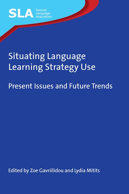 Book cover image for Situating Language Learning Strategy Use ISBN: 9781788926591