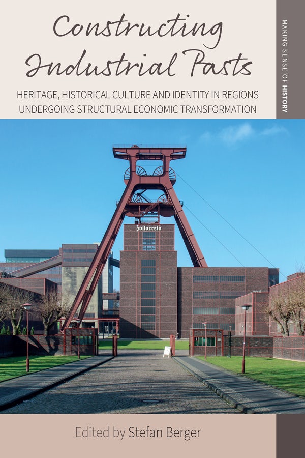 Book cover image for Constructing Industrial Pasts ISBN: 9781789202908