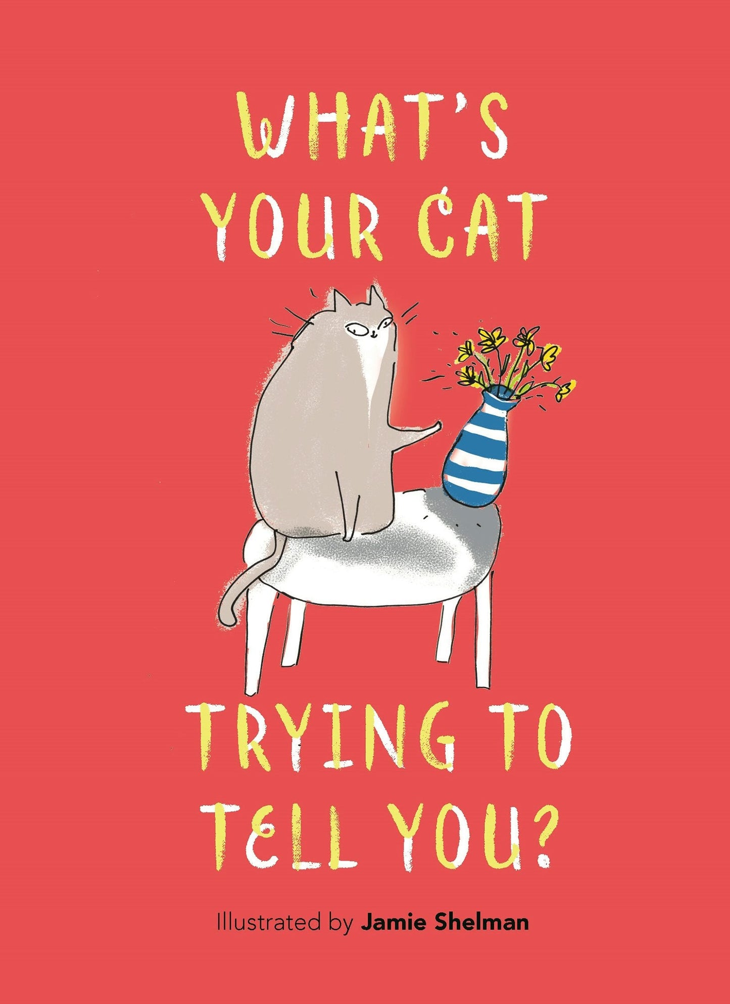 Book cover image for What's Your Cat Trying to Tell You? ISBN: 9781789297867