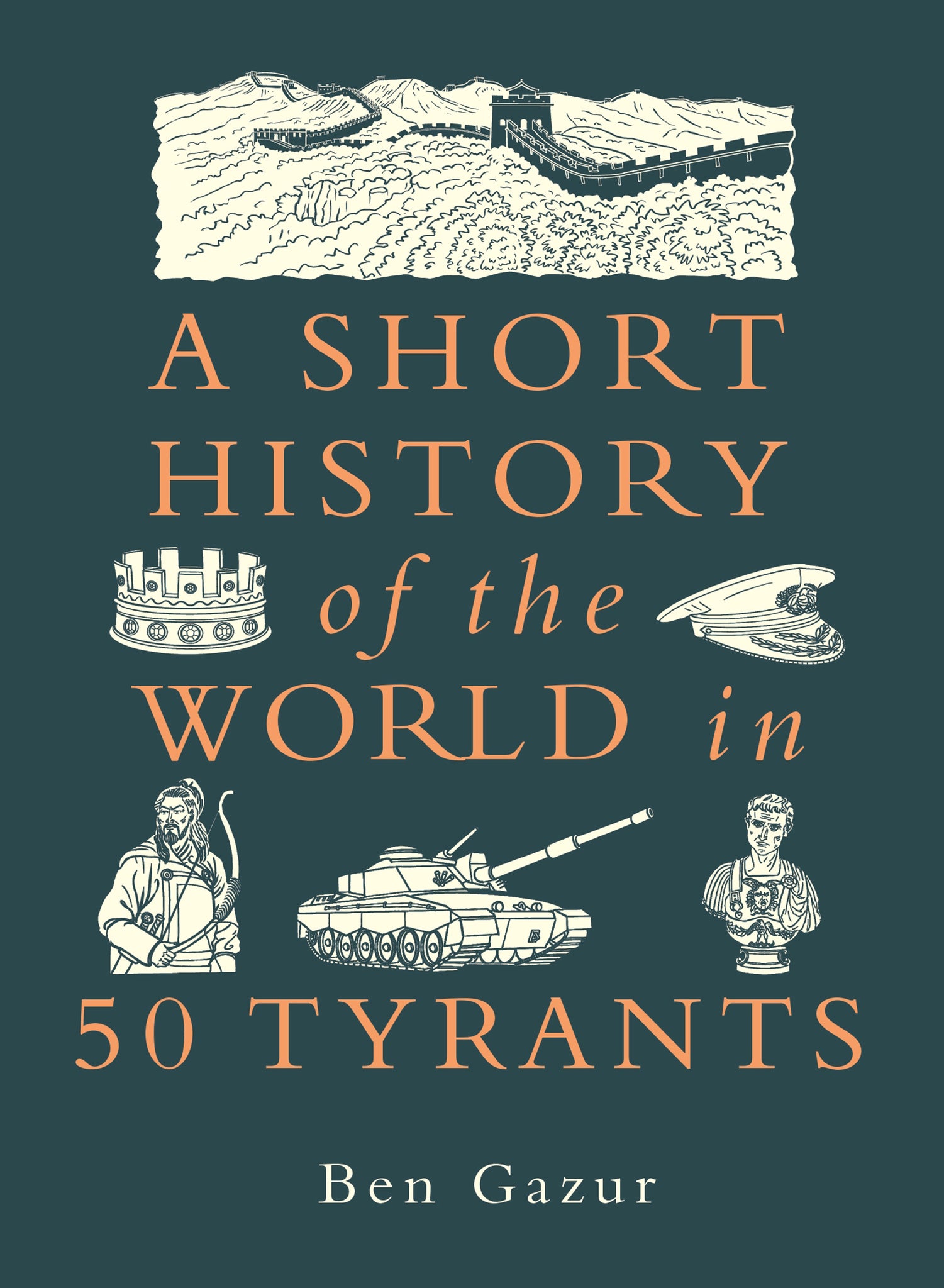 Cover image for A Short History of the World in 50 Tyrants ISBN 9781789298956