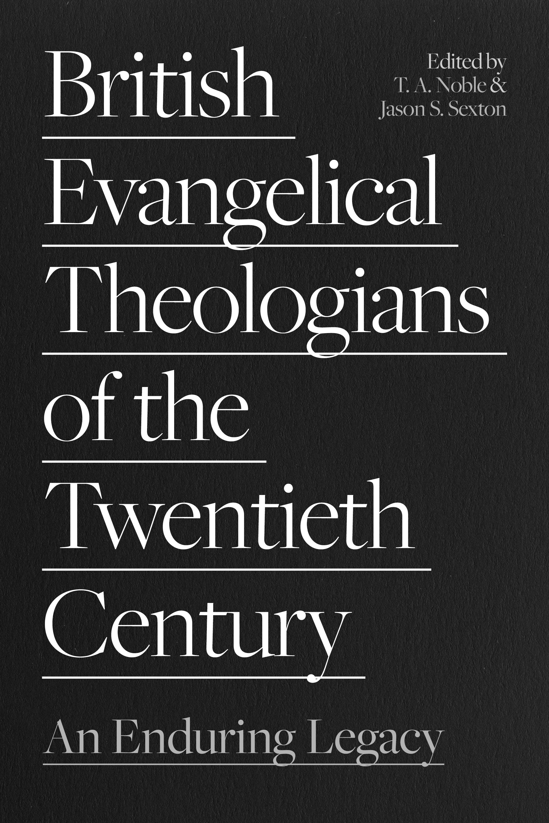Book cover image for British Evangelical Theologians of the Twentieth Century ISBN: 9781789743807