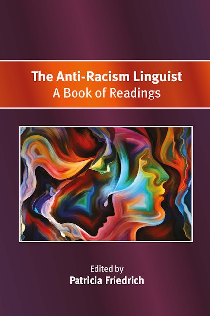 Book cover image for The Anti-Racism Linguist ISBN: 9781800412859