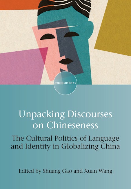 Book cover image for Unpacking Discourses on Chineseness ISBN: 9781800413825