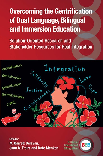 Book cover image for Overcoming the Gentrification of Dual Language, Bilingual and Immersion Education ISBN: 9781800414297