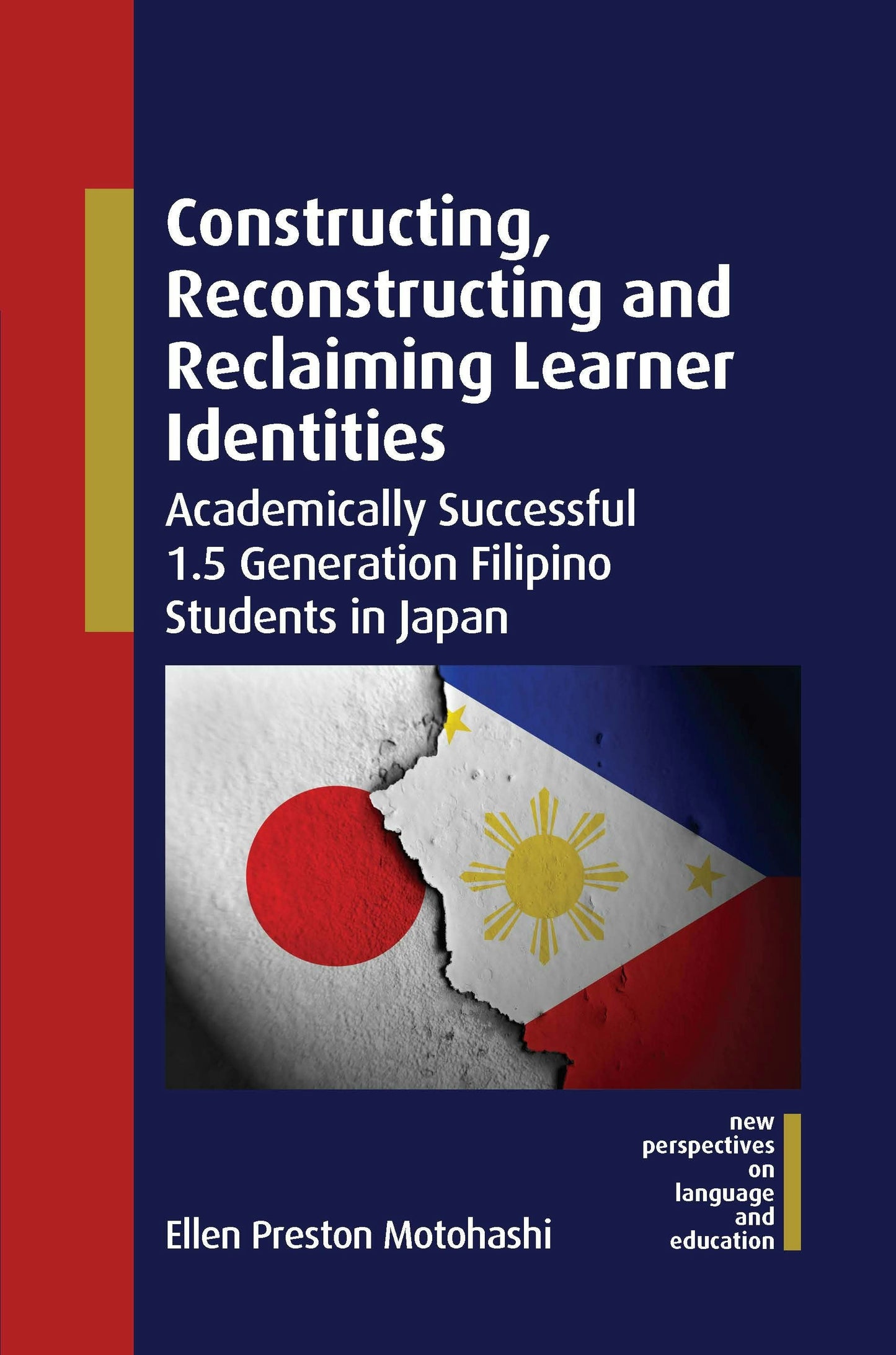 Book cover image for Constructing, Reconstructing and Reclaiming Learner Identities ISBN: 9781800415430