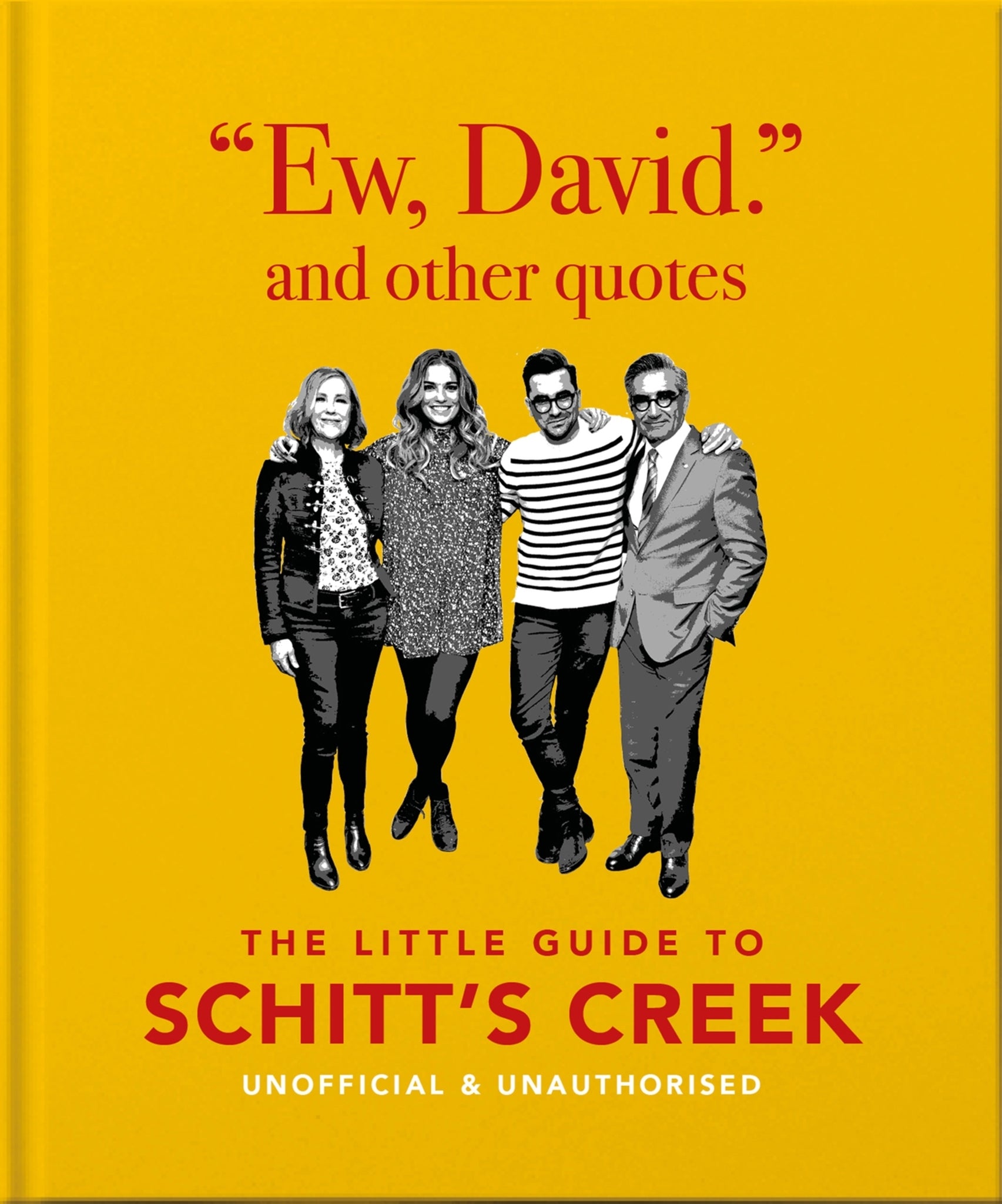 Cover image for Ew, David, and Other Schitty Quotes: The Little Guide to Schitt's Creek ISBN 9781800690691