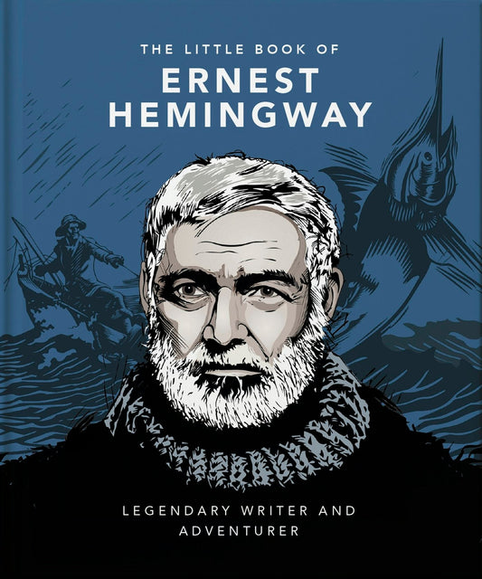 The Little Book of Ernest Hemingway