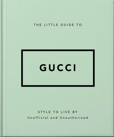 Cover image for The Little Guide to Gucci, isbn: 9781800696211