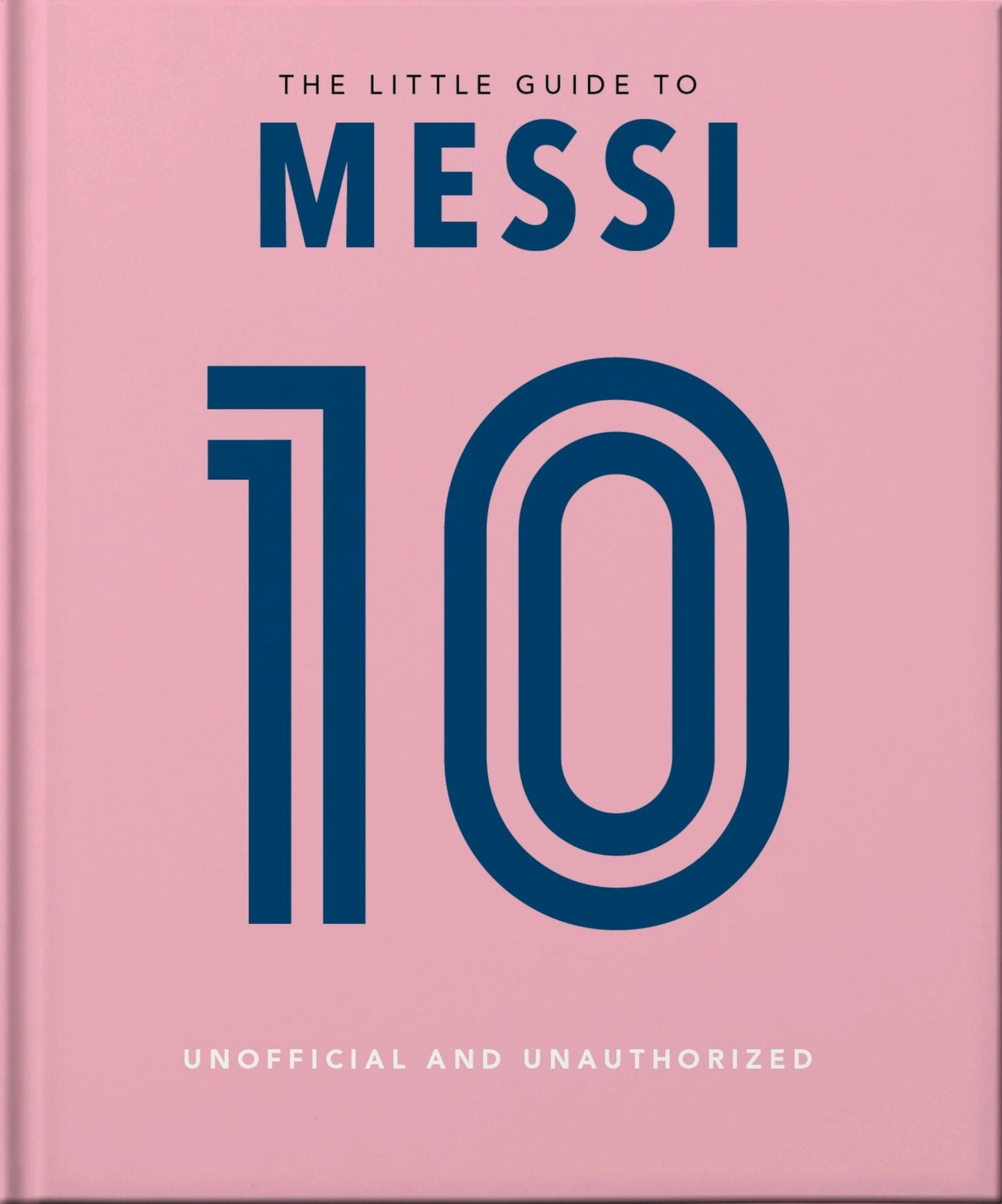 Book cover image for The Little Book of Messi ISBN: 9781800696747