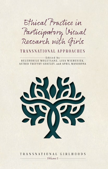 Book cover image for Ethical Practice in Participatory Visual Research with Girls ISBN: 9781800730335