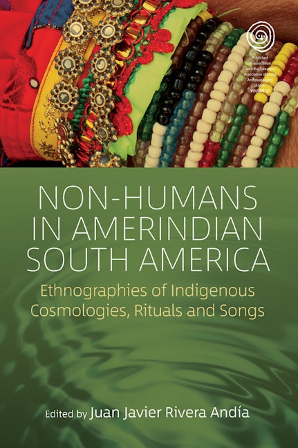 Book cover image for Non-Humans in Amerindian South America ISBN: 9781800734456
