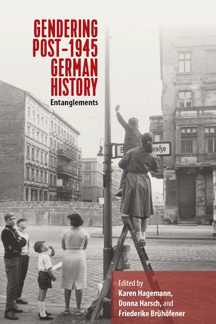 Book cover image for Gendering Post-1945 German History ISBN: 9781800734500