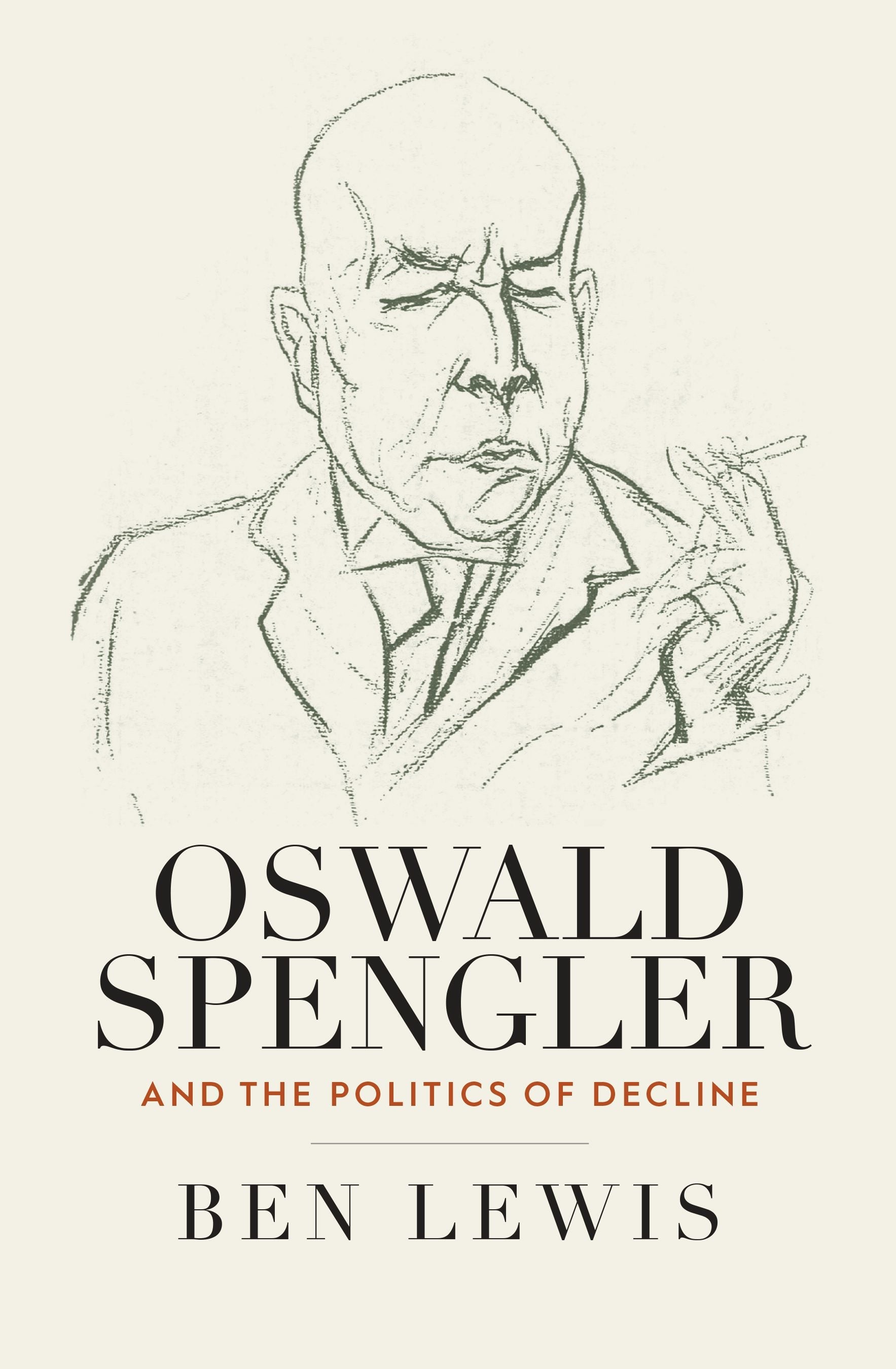 Book cover image for Oswald Spengler and the Politics of Decline ISBN: 9781800735743