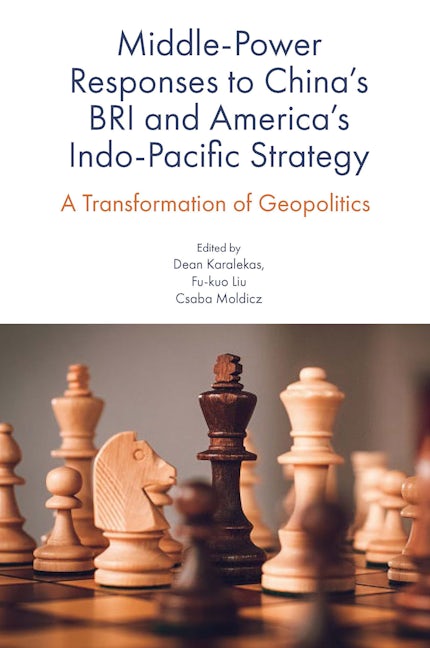 Book cover image for Middle-Power Responses to China’s BRI and America’s Indo-Pacific Strategy ISBN: 9781801170246