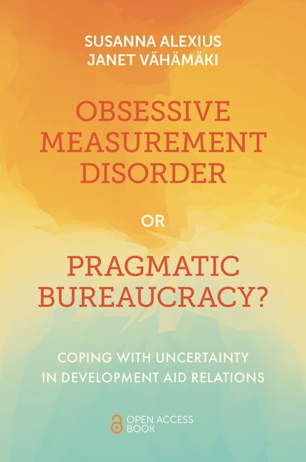 Book cover image for Obsessive Measurement Disorder or Pragmatic Bureaucracy? ISBN: 9781801173773