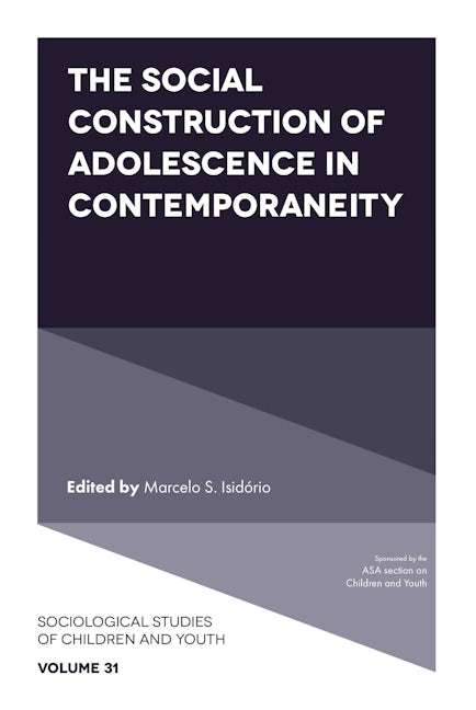 Book cover image for The Social Construction of Adolescence in Contemporaneity ISBN: 9781801174497