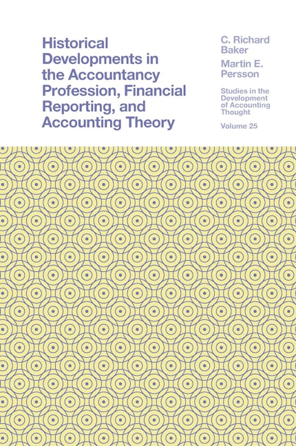 Book cover image for Historical Developments in the Accountancy Profession, Financial Reporting, and Accounting Theory ISBN: 9781801178051