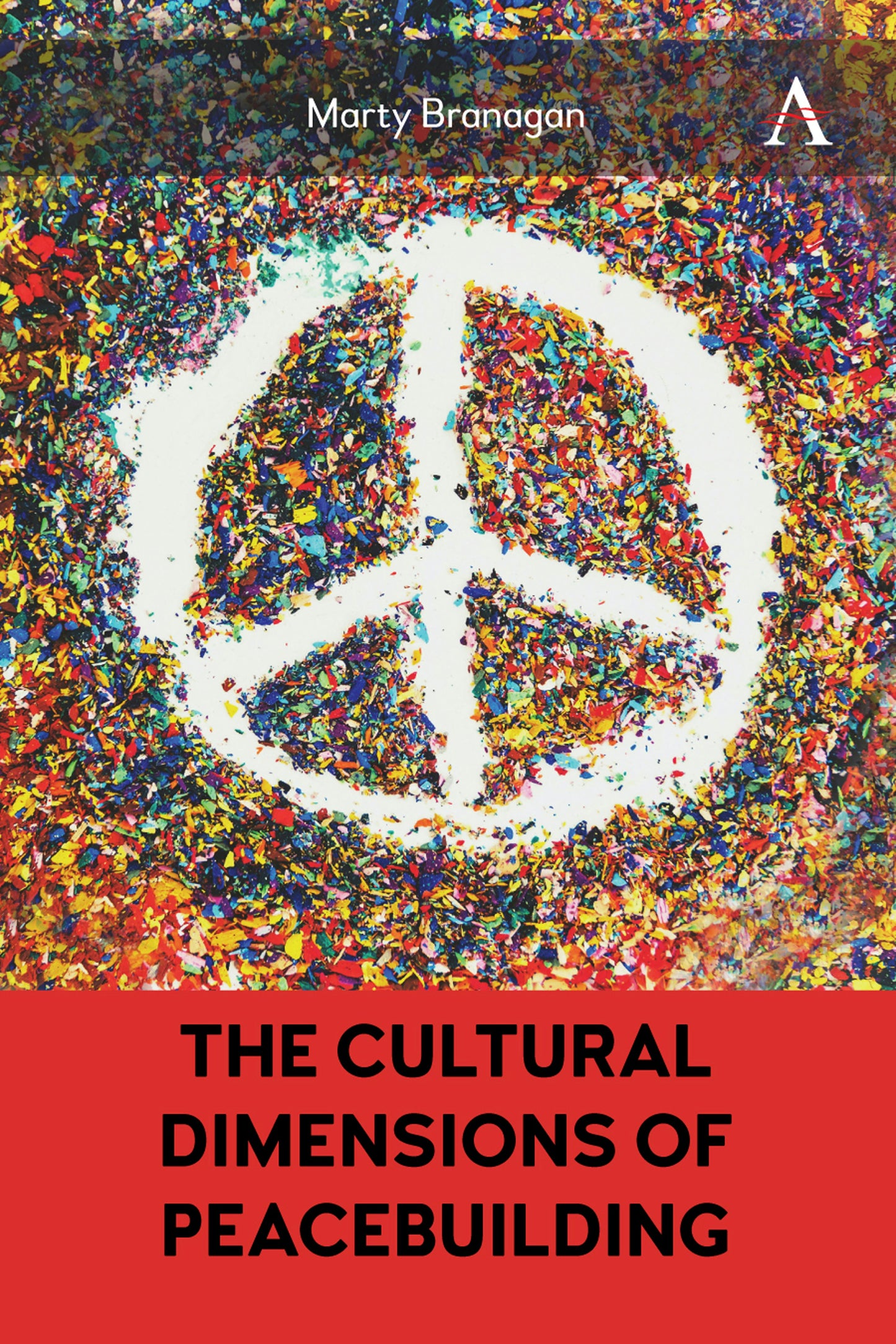 Cover image for The Cultural Dimensions of Peacebuilding, isbn: 9781801360500