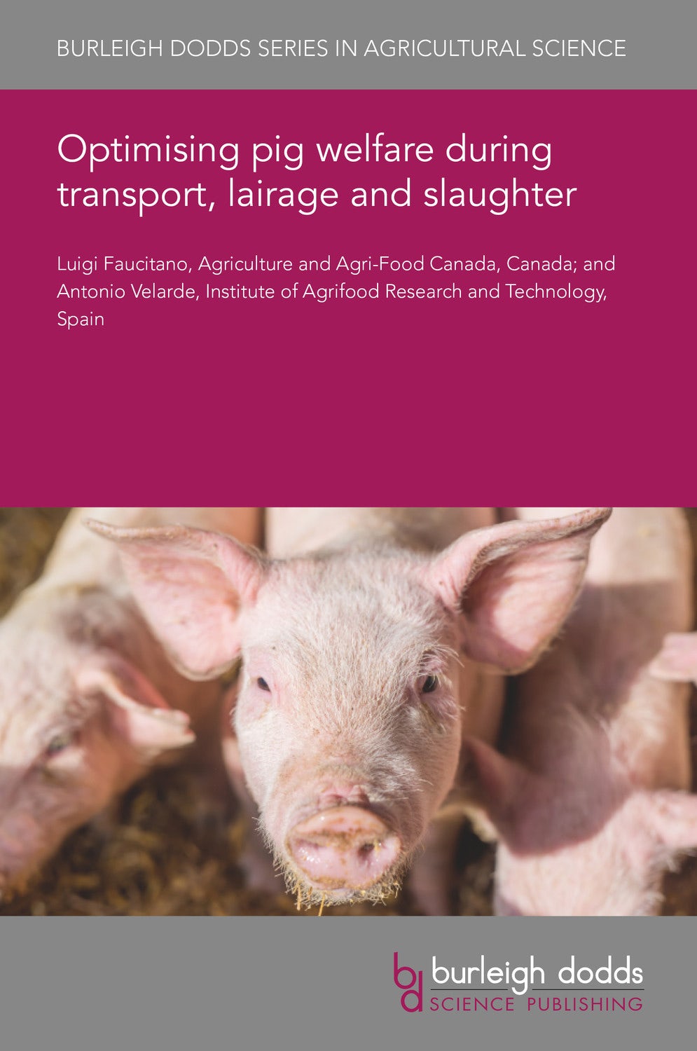 Book cover image for Optimising pig welfare during transport, lairage and slaughter ISBN: 9781801460286