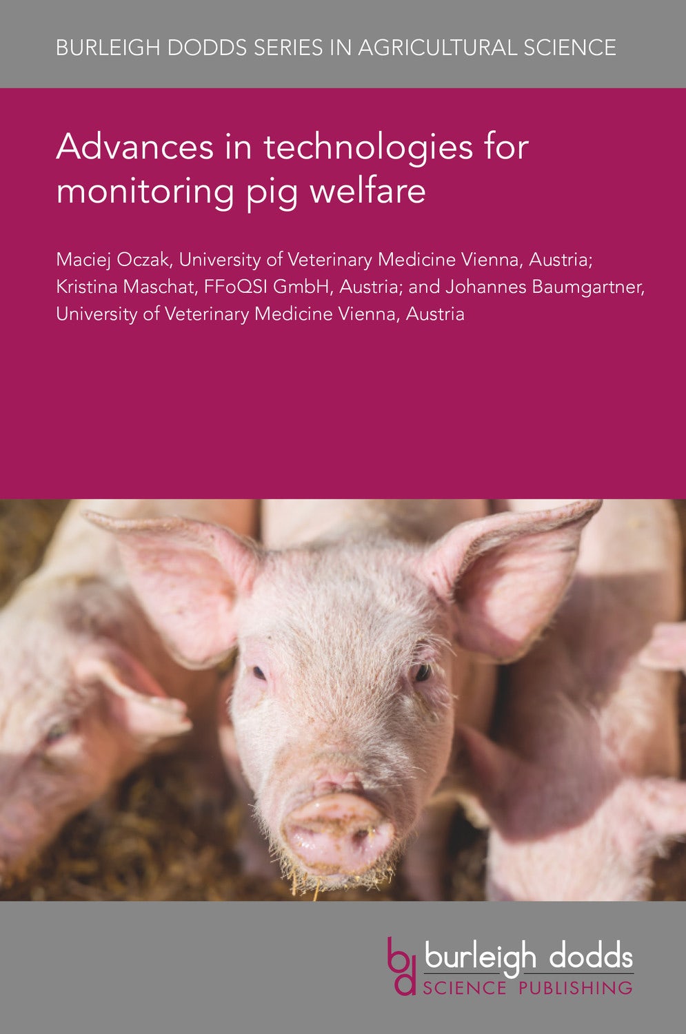 Book cover image for Advances in technologies for monitoring pig welfare ISBN: 9781801460361