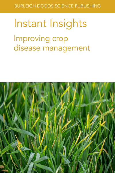 Cover image for Instant Insights: Improving crop disease management, isbn: 9781801461696