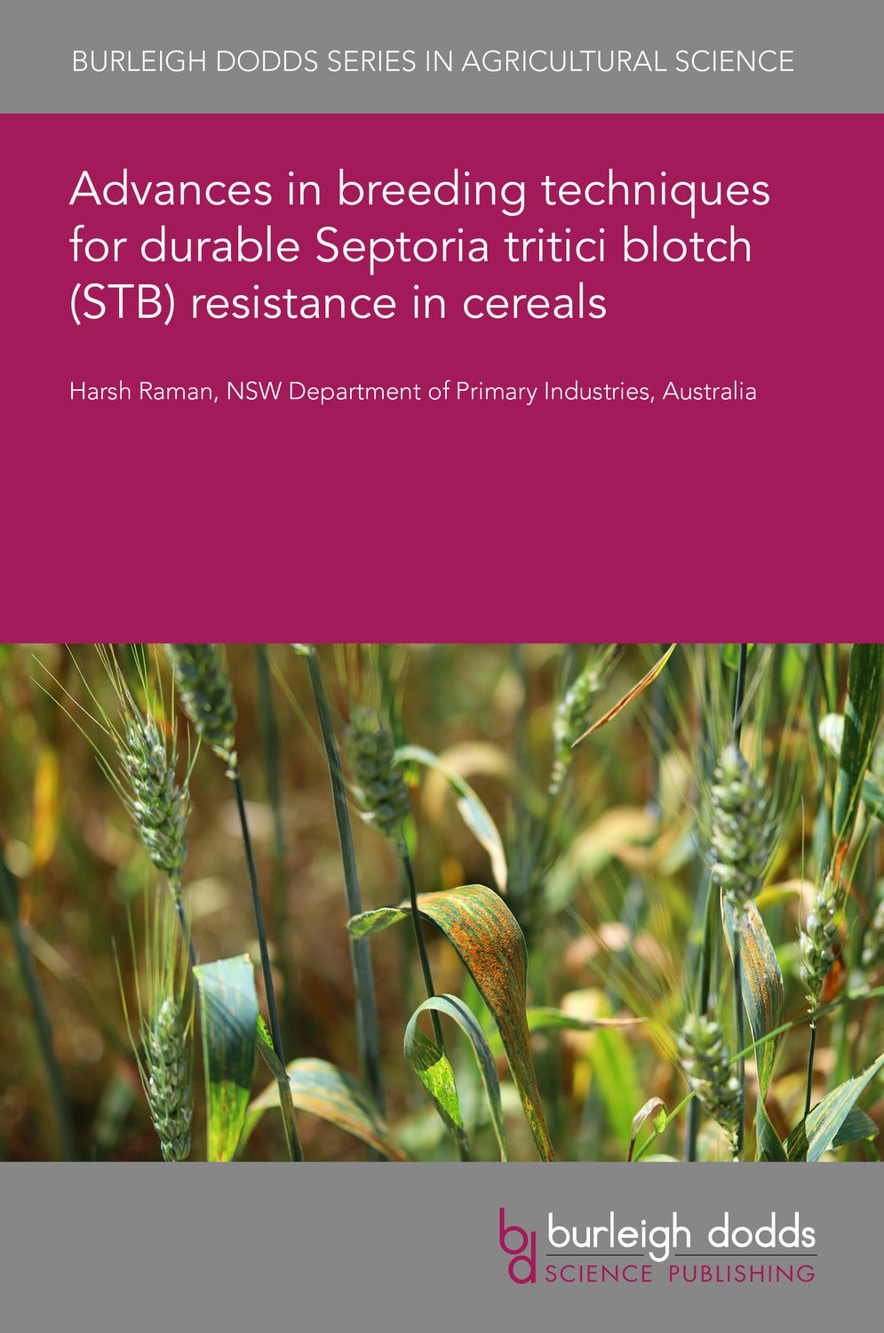 Book cover image for Advances in breeding techniques for durable Septoria tritici blotch (STB) resistance in cereals ISBN: 9781801462990